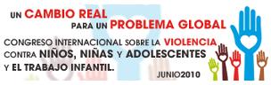 "Un cambio real para un problema global"  Congreso Internacional sobre la Violencia  contra los niños
