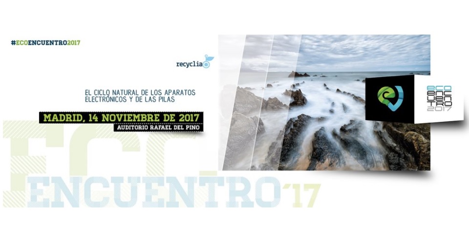 El Ecoencuentro 2017 de Recyclia pivotará sobre la economía circular