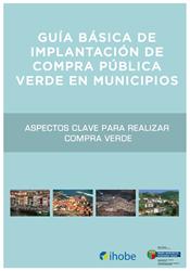 Euskadi. La sociedad pública Ihobe edita una guía básica para la implantación de la compra pública verde en municipios