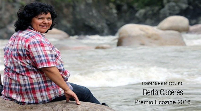 Premio Ecozine 2016 a Berta Cáceres
