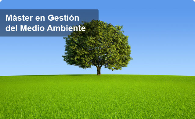 Master en gestión del medio ambiente con todas las garantías