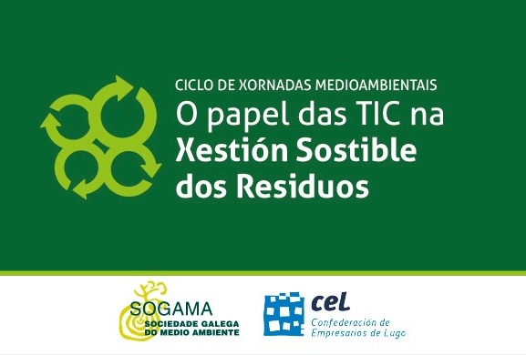 La CEL y Sogama promueven una jornada formativa sobre el papel de las TIC en la gestión sostenible de los residuos