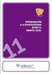 El undécimo cuaderno de Udalsarea 21 analiza la el trabajo realizado desde el ámbito local a favor de la conservación de la biodiversidad