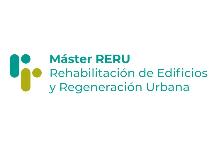V Edición del Máster en Rehabilitación de Edificios y Regeneración Urbana (RERU)