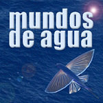 Serie de TV “Mundos de Agua”