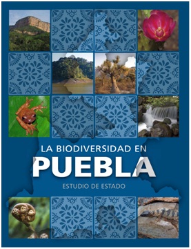 México- BIODIVERSIDAD DE PUEBLA. Un Paso Más hacia su Conservación y Uso Sustentable