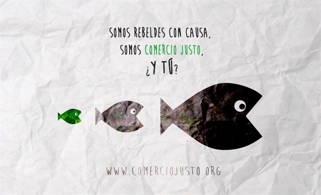 Somos rebeldes con causa. Somos Comercio Justo