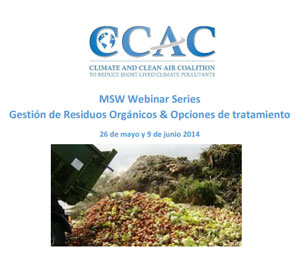 CCAC MSW Webinar Series: Gestión de Residuos Orgánicos &amp; Opciones de tratamiento