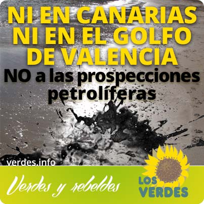 Los Verdes Valencia se suman al NO a las prospecciones petrolíferas