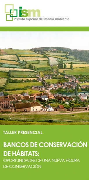Taller presencial. Bancos de hábitats: Oportunidades de una nueva figura de conservación