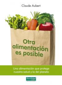 Otra alimentación es posible. Claude Aubert