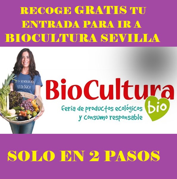 Ve gratis a BioCultura Sevilla 2016 con quien quieras