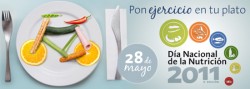 Día nacional de la nutrición 2011 Pon ejercicio en tu plato
