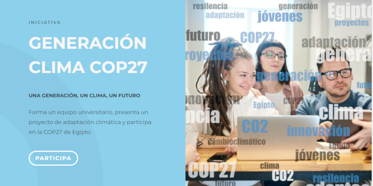 Iniciativa 'GeneraciónClima' para llevar a diez jóvenes universitarios a la COP27