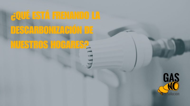 No se puede impedir la descarbonización de los hogares