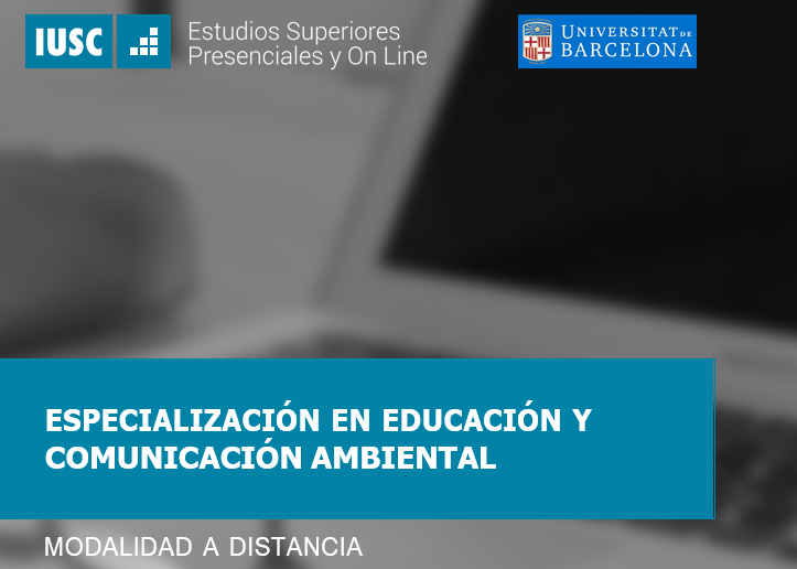 ESPECIALIZACIÓN EN EDUCACIÓN Y COMUNICACIÓN AMBIENTAL - Distancia