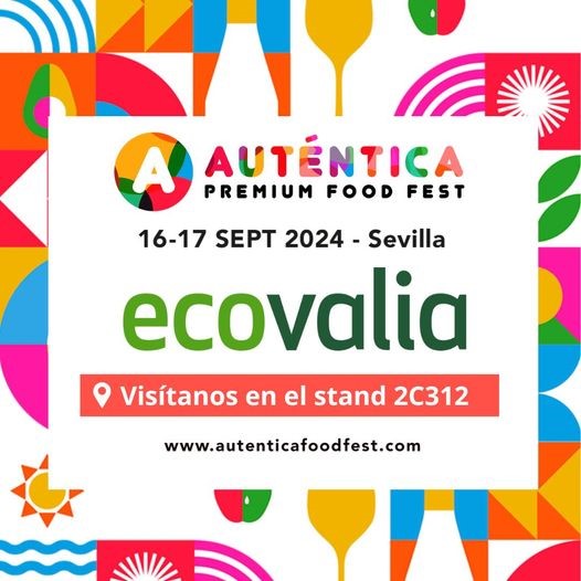 Ecovalia Auténtica Premium Food Fest FIBES Sevilla