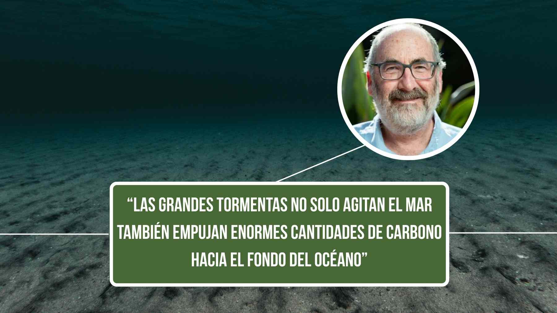 Tormentas en el océano empujan carbono hacia el fondo, según un oceanógrafo (imagen con cita sobre el CO2)