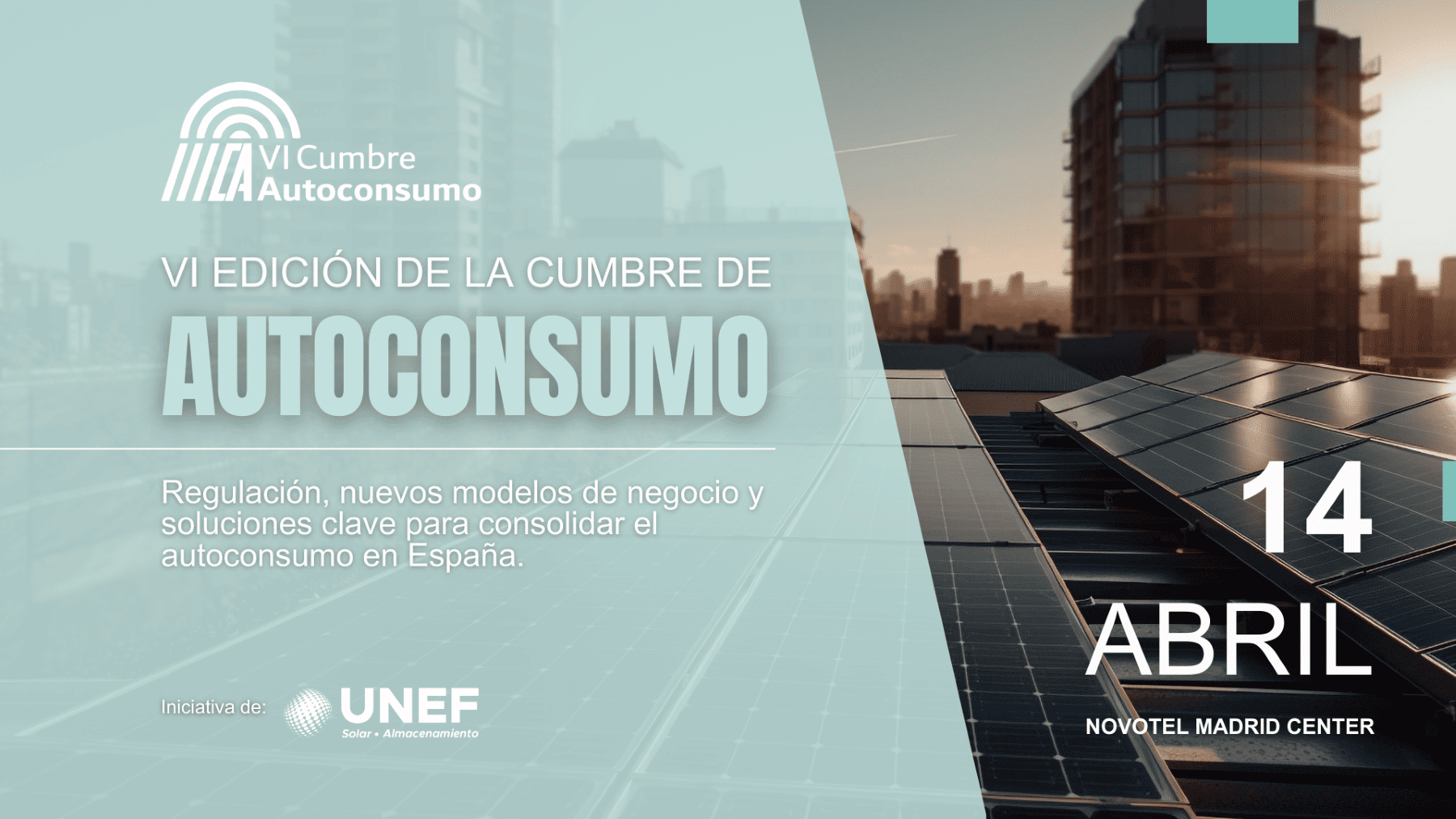 VI Cumbre de Autoconsumo UNEF reúne CNMC IDAE y Ministerio en Madrid
