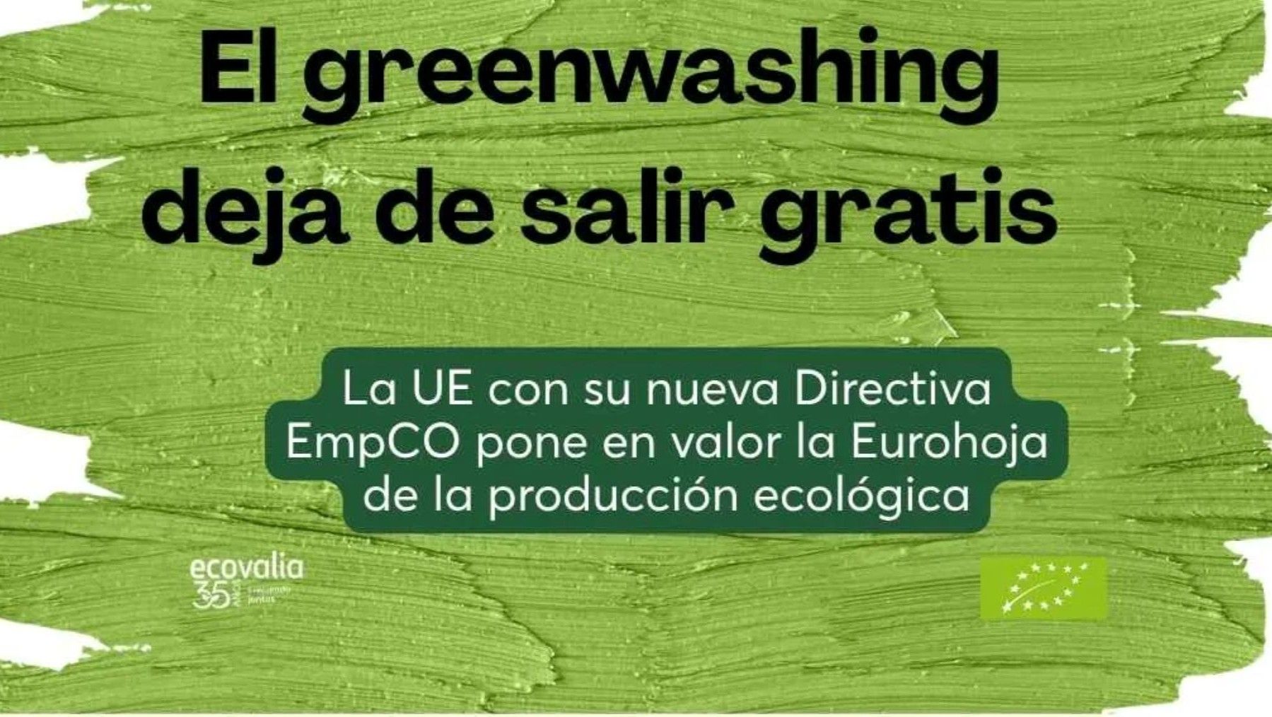 El greenwashing en alimentos impulsa el control de etiquetas y alegaciones ambientales en la Unión Europea